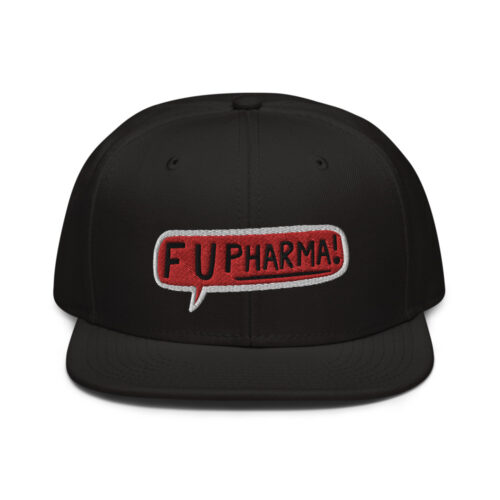 F U Pharma! Snapback Hat